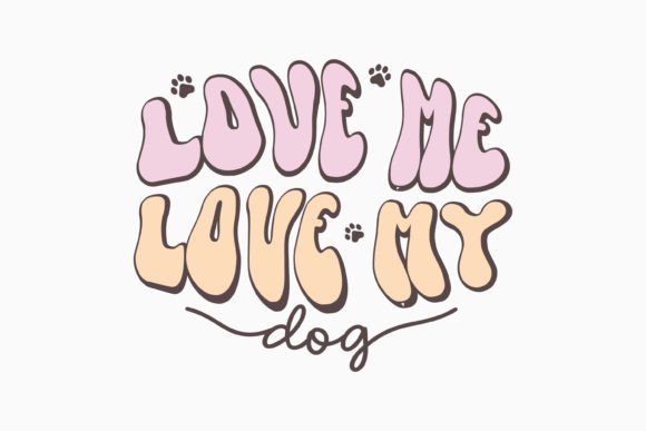 Love Me Love My Dog Retro SVG Design Review