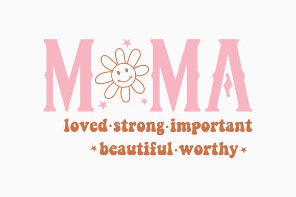 Mama Loved Strong Important Beautiful