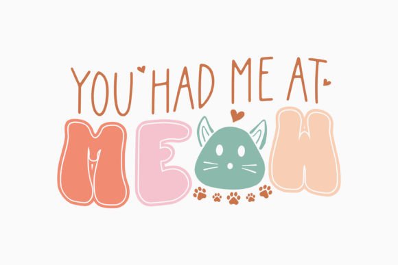 Retro Cat Quote SVG: You Had Me at Meow