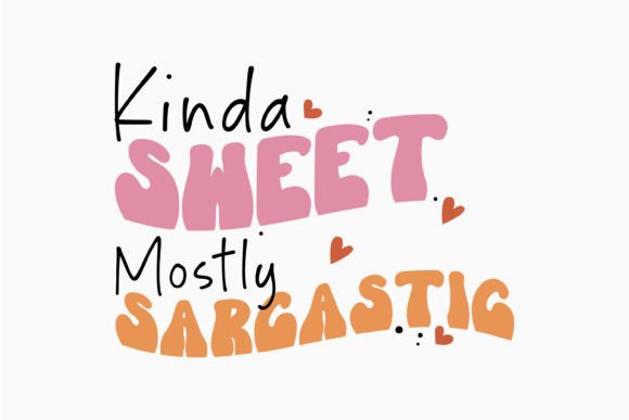 Retro Sarcastic Quotes Kinda Sweet Moslt Review